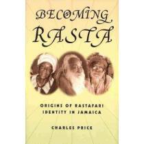 portada becoming rasta,origins of rastafari identity in jamaica
