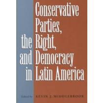portada conservative parties, the right, and democracy in latin america