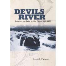 devils river,treacherous twin to the pecos, 1535-1900 portada devils river,treacherous twin to the pecos, 1535-1900