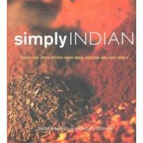 Simply Indian: Sweet and Spicy Recipes from India, Pakistan and East Africa portada Simply Indian: Sweet and Spicy Recipes from India, Pakistan and East Africa