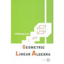 Geometric Linear Algebra (Volume 1) (en Inglés) portada Geometric Linear Algebra (Volume 1) (en Inglés)