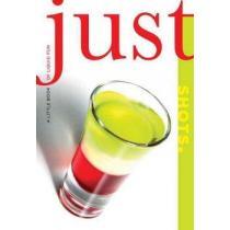 portada Just Shots: A Little Book of Liquid Fun (en Inglés)