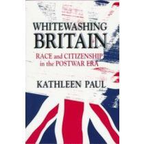 whitewashing britain,race and citizenship in the postwar era portada whitewashing britain,race and citizenship in the postwar era