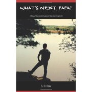 what ` s next, papa? a story of cancer that awakened hope and brought life