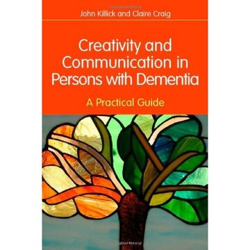 portada Creativity and Communication in Persons with Dementia: A Practical Guide (en Inglés)