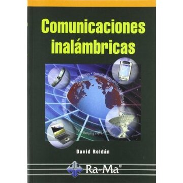Comunicaciones inalámbricas. Un enfoque aplicado. portada Comunicaciones inalámbricas. Un enfoque aplicado.