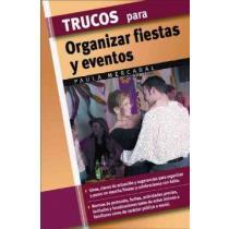 portada trucos para organizar fiestas y eventos / tips for orgainzing parties and events